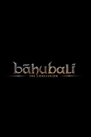 Watch Baahubali: The Conclusion Online